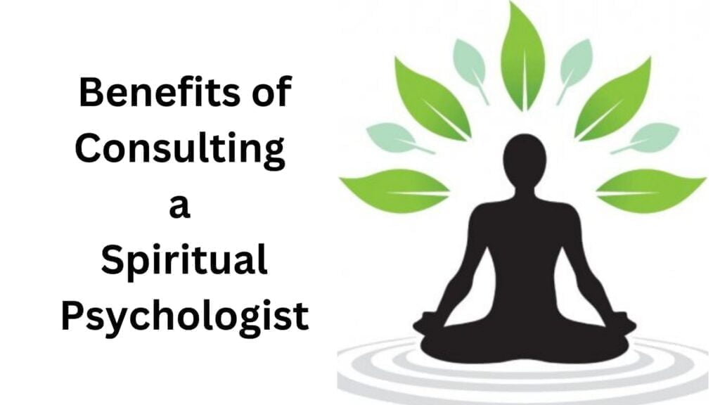 The Major Benefits of consulting a Spiritual Psychologist is that, they are a mental health professional who integrates spiritual beliefs and practices into their therapy sessions.